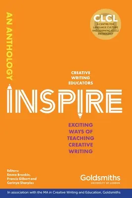 Inspire: Ekscytujące sposoby nauczania kreatywnego pisania - Inspire: Exciting Ways of Teaching Creative Writing