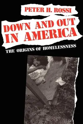 Down and Out in America: Początki bezdomności - Down and Out in America: The Origins of Homelessness