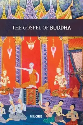 Ewangelia Buddy: z oryginalnymi przypisami i słowniczkiem buddyjskich nazw i terminów - The Gospel of Buddha: with original footnotes and glossary of Buddhist names and terms