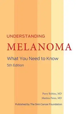 Zrozumieć czerniaka - Understanding Melanoma