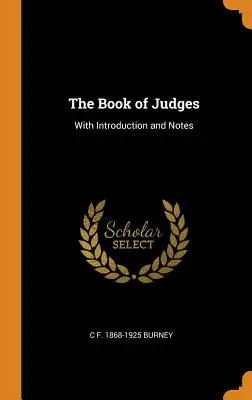 Księga Sędziów: Z wprowadzeniem i notatkami - The Book of Judges: With Introduction and Notes