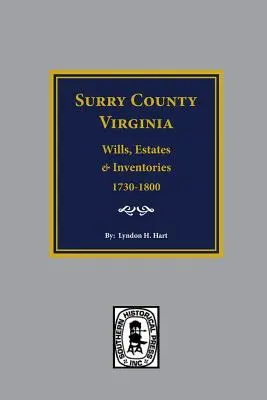Hrabstwo Surry, Wirginia - testamenty, majątki, rachunki i spisy, 1730-1800 - Surry County, Virginia Wills, Estates, Accounts and Inventories, 1730-1800
