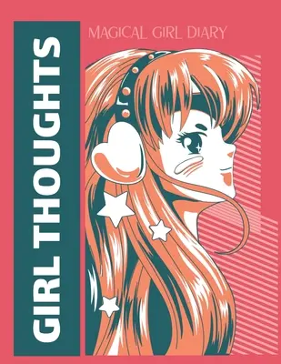 Myśli dziewczynki Magiczny pamiętnik dziewczynki: Dla dorosłych Dla autyzmu Mamy Dla pielęgniarek Mamy Nauczycielki Nastolatki Kobiety Z podpowiedziami Dzień i noc Prezent Miłość własna - Girl Thoughts Magical Girl Diary: For Adults For Autism Moms For Nurses Moms Teachers Teens Women With Prompts Day and Night Self Love Gift