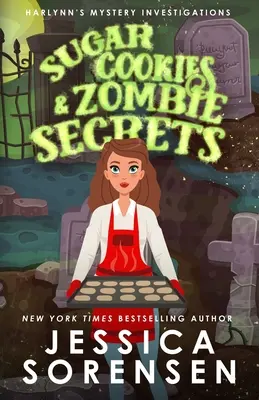 Cukrowe ciasteczka i sekrety zombie: Tajemnica #1 - Sugar Cookies & Zombie Secrets: Mystery #1