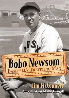 Bobo Newsom: podróżnik baseballu - Bobo Newsom: Baseball's Traveling Man