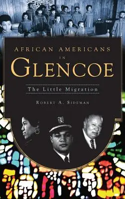 Afroamerykanie w Glencoe: Mała migracja - African Americans in Glencoe: The Little Migration