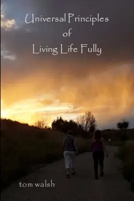 Uniwersalne zasady pełnego życia - Universal Principles of Living Life Fully