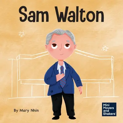 Sam Walton: Książka dla dzieci o odwadze bycia innym - Sam Walton: A Kid's Book About Daring to Be Different