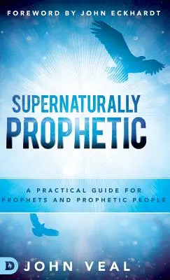 Nadnaturalnie proroczy - Supernaturally Prophetic
