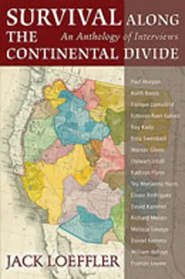 Survival Along the Continental Divide: Antologia wywiadów - Survival Along the Continental Divide: An Anthology of Interviews