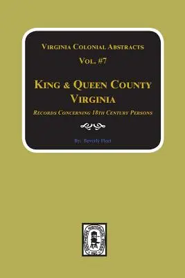 Hrabstwo King & Queen, Virginia Records. (Vol. #7) - King & Queen County, Virginia Records. (Vol. #7)