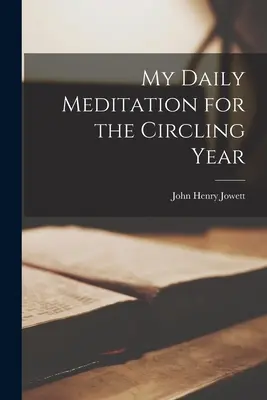 Moja codzienna medytacja na okrągły rok - My Daily Meditation for the Circling Year