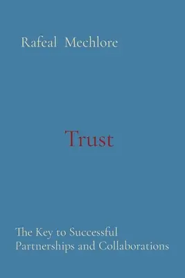 Zaufanie: Klucz do udanego partnerstwa i współpracy - Trust: The Key to Successful Partnerships and Collaborations