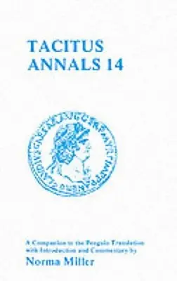 Tacitus: Annales XIV: A Companion to the Penguin Translation - Tacitus: Annals XIV: A Companion to the Penguin Translation