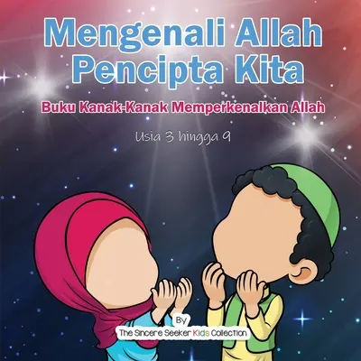Jak Allah może nam pomóc: Buku Kanak-Kanak Memperkenalkan Allah - Mengenali Allah Pencipta Kita: Buku Kanak-Kanak Memperkenalkan Allah