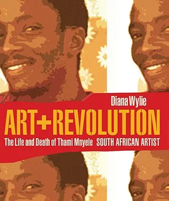 Sztuka + rewolucja: Życie i śmierć Thami Mnyele, południowoafrykańskiego artysty - Art + Revolution: The Life and Death of Thami Mnyele, South African Artist