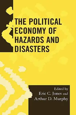 Ekonomia polityczna zagrożeń i katastrof - The Political Economy of Hazards and Disasters