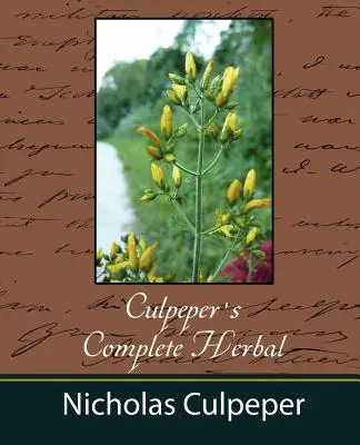 Kompletne zioło Culpepera - Nicholas Culpeper - Culpeper's Complete Herbal - Nicholas Culpeper