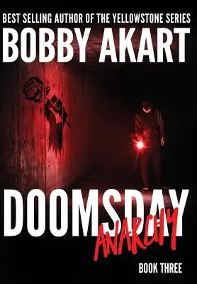 Anarchia dnia zagłady: Postapokaliptyczny thriller o przetrwaniu - Doomsday Anarchy: A Post-Apocalyptic Survival Thriller