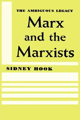 Marks i marksiści: Niejednoznaczne dziedzictwo - Marx and the Marxists: The Ambiguous Legacy
