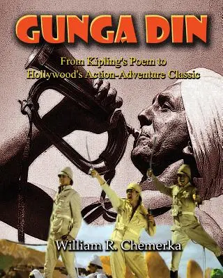 Gunga Din: Od poematu Kiplinga do hollywoodzkiego klasyka przygodowej akcji - Gunga Din: From Kipling's Poem to Hollywood's Action-Adventure Classic