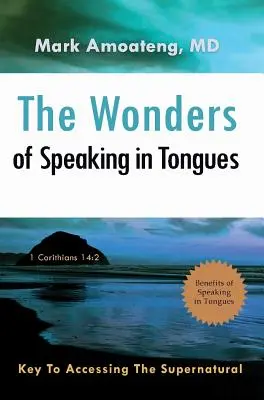 Cuda mówienia językami: Klucz do dostępu do nadprzyrodzonego - The Wonders of Speaking in Tongues: Key To Accessing The Supernatural