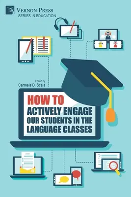 Jak aktywnie angażować naszych uczniów w zajęcia językowe? - How to actively engage our students in the language classes