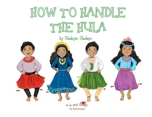 A, Z, and Things in Between: Jak radzić sobie z hula - A, Z, and Things in Between: How to Handle the Hula