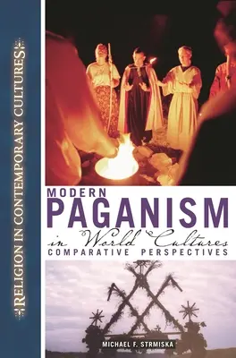 Współczesne pogaństwo w kulturach świata: Perspektywy porównawcze - Modern Paganism in World Cultures: Comparative Perspectives