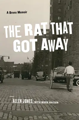 Szczur, który uciekł: Pamiętnik z Bronxu - The Rat That Got Away: A Bronx Memoir