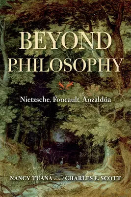 Poza filozofią: Nietzsche, Foucault, Anzalda - Beyond Philosophy: Nietzsche, Foucault, Anzalda