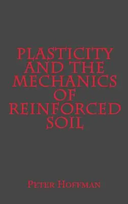 Plastyczność i mechanika wzmocnionego gruntu - Plasticity and the Mechanics of Reinforced Soil