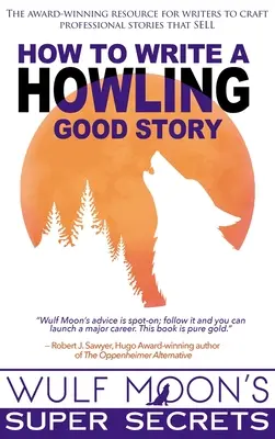 Jak napisać wyjącą dobrą historię - How to Write a Howling Good Story