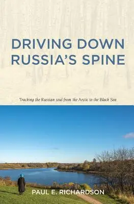 Jadąc w dół rosyjskiego kręgosłupa - Driving Down Russia's Spine