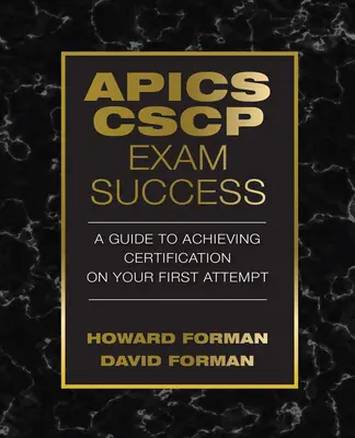 Sukces egzaminu APICS CSCP: Przewodnik po uzyskaniu certyfikatu za pierwszym podejściem - APICS CSCP Exam Success: A Guide to Achieving Certification on Your First Attempt