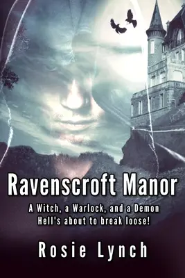 Ravenscroft Manor: Czarownica, czarnoksiężnik i demon - piekło się rozpęta! - Ravenscroft Manor: A Witch, a Warlock, and a Demon - Hell's about to break loose!
