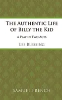 Autentyczne życie Billy'ego the Kida - The Authentic Life of Billy the Kid