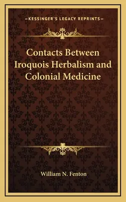 Kontakty między zielarstwem Irokezów a medycyną kolonialną - Contacts Between Iroquois Herbalism and Colonial Medicine