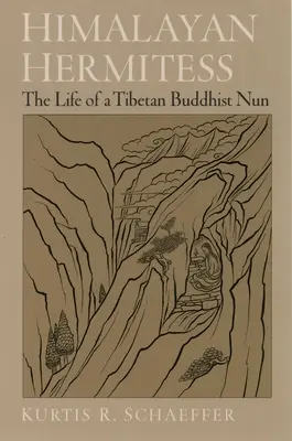 Himalajska pustelnica: Życie tybetańskiej mniszki buddyjskiej - Himalayan Hermitess: The Life of a Tibetan Buddhist Nun
