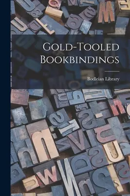 Oprawy książkowe ze złotymi narzędziami - Gold-tooled Bookbindings