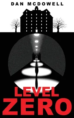 Poziom zero: Powieść o koszmarze w Riverton - Level Zero: A Nightmare in Riverton Novel
