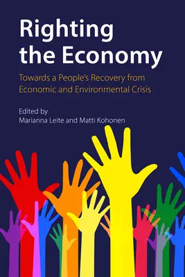 Naprawa gospodarki: W kierunku ludowej odbudowy po kryzysie gospodarczym i środowiskowym - Righting the Economy: Towards a People's Recovery from Economic and Environmental Crisis