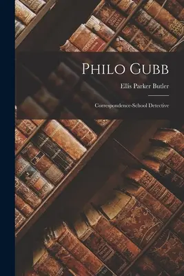 Philo Gubb: Detektyw ze szkoły korespondencyjnej - Philo Gubb: Correspondence-School Detective