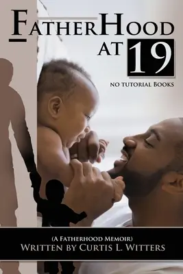 Ojcostwo w wieku 19 lat... Brak książek instruktażowych - Fatherhood at 19... No Tutorial Books