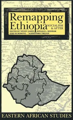 Remapping Ethiopia: Socjalizm i później - Remapping Ethiopia: Socialism & After