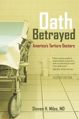 Zdradzona przysięga: Amerykańscy lekarze tortur - Oath Betrayed: America's Torture Doctors