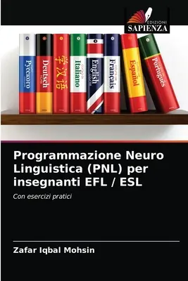 Programmazione Neuro Linguistica (PNL) dla nauczycieli EFL / ESL - Programmazione Neuro Linguistica (PNL) per insegnanti EFL / ESL