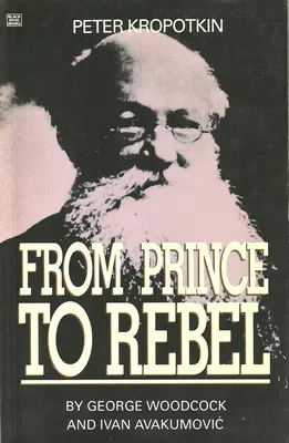 Peter Kropotkin: Od księcia do buntownika - Peter Kropotkin: From Prince to Rebel