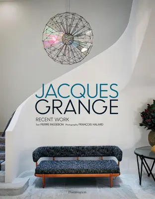 Jacques Grange: Najnowsze prace - Jacques Grange: Recent Work