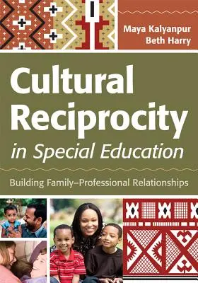 Wzajemność kulturowa w edukacji specjalnej: Budowanie relacji rodzinno-zawodowych - Cultural Reciprocity in Special Education: Building Family-Professional Relationships